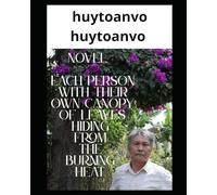 Novel : Each person with their own canopy of leaves, hiding from the burning heat.