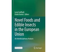 Novel Foods and Edible Insects in the European Union: An Interdisciplinary Analysis