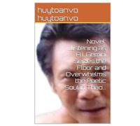 Novel: ...listening as A.I. Gemini Seizes the Floor and Overwhelms the Poetic Soul in Thao...
