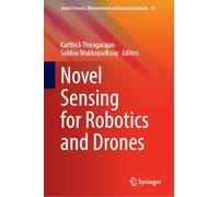 Novel Sensing for Robotics and Drones: 54 (Smart Sensors, Measurement and Instrumentation, 54)