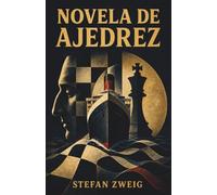 Novela de ajedrez: Edición anotada con prólogo