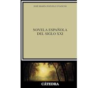Novela española del siglo XXI (Crítica y estudios literarios)