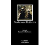 Novelas cortas del siglo XVII (Letras Hispánicas)
