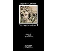 Novelas ejemplares, I: Vol. 1 (Letras Hispánicas)