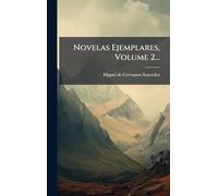 Novelas Ejemplares, Volume 2...