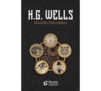 H.G. Wells: Novelas Esenciales | H. G. Wells