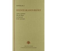 Vicente Blasco Ibañez: Novelas Tomo I: Arroz Y Tartana; Flor De M Ayo;
