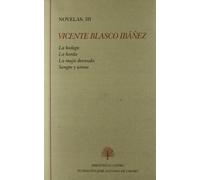 Novelas (III): la bodega / la horda / la maja desnuda / sangre y arena