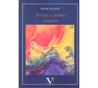 Novelas y cuentos completos | César Vallejo