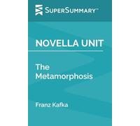 Novella Unit: The Metamorphosis by Franz Kafka (SuperSummary)
