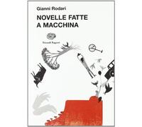 Novelle fatte a macchina (La biblioteca di Gianni Rodari)