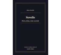 Novelle: Parte prima, tomo secondo. Riscrittura in italiano moderno: 3 (Le novelle di Bandello)