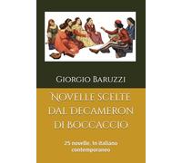 Novelle scelte dal Decameron di Boccaccio: 25 novelle. In italiano contemporaneo (Letteratura italiana)