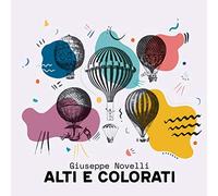 Novelli Giuseppe - Alti E Colorati