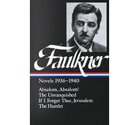 [Novels: 1936-1940] (By: William Faulkner) [published: October, 2014]