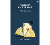 Novels Of Paul De KockVol. X Sister Anne (Edition1)