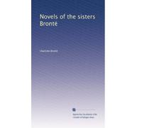 Novels of the sisters Brontë: Volume 7