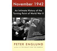 November 1942: An Intimate History of the Turning Point of World War II