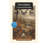 November Crossword Puzzles: Crossword Puzzles with Easy to Read Print about November, Traditions, History and More | 6x9 inches, 120 pages | 50+ ... and Relaxation (Monthly Crossword Puzzles)