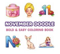 November Doodle Coloring Book for Adults & Kids: Bold and Easy Self-Care Coloring Book with 48 Cute & Relaxing Pages for Stress Relief, Mindfulness, ... (Bold & Easy Monthly Doodle Coloring Books)