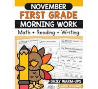 November First Grade Morning Work Workbook: Math, Reading, and Writing