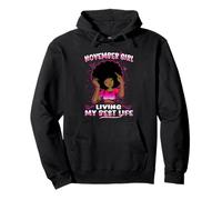 November Girl Living My Best Life Womens Funny Birthday Sudadera con Capucha