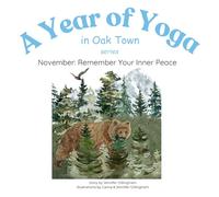 November: Remember Your Inner Peace (A Year of Yoga in Oak Town)