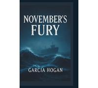 November’s Fury: Inside the Forgotten Saga of the Edmund Fitzgerald