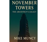 November Towers the Architect's legacy