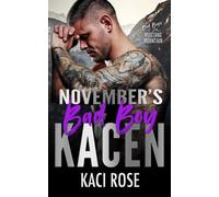 November's Bad Boy - Kacen: An Enemies to Lovers, One Night Stand Romance