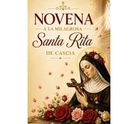 Novena a la milagrosa Santa Rita de Cascia