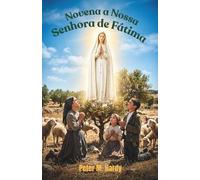 Novena a Nossa Senhora de Fátima: Quando a vida parecer barulhenta, retorne à paz em nove dias.