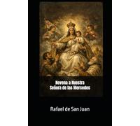 Novena a Nuestra Señora de las Mercedes: 9 días de oración, petición y confianza