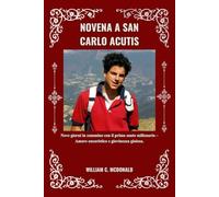 NOVENA A SAN CARLO ACUTIS: Nove giorni in cammino con il primo santo millenario - Amore eucaristico e giovinezza gioiosa.