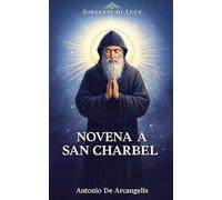 NOVENA A SAN CHARBEL (SORGENTI DI LUCE)