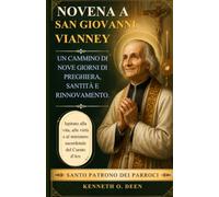 NOVENA A SAN GIOVANNI VIANNEY: Un cammino di nove giorni di preghiera, santità e rinnovamento.