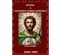 NOVENA A SAN GIUDA TADDEO APOSTOLO: Una potente novena per la speranza, la guarigione e i miracoli (CATHOLIC NOVENAS AND DEVOTIONS)