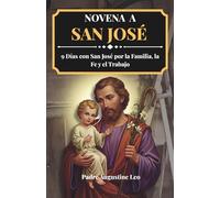NOVENA A SAN JOSÉ: 9 Días con San José por la Familia, la Fe y el Trabajo
