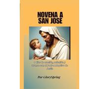 Novena a San José: 9 días de oración, reflexión y avance con el Padre Adoptivo de Jesús