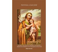 Novena a San José: Un viaje de nueve días de oración, confianza y entrega total al Guardián del Redentor
