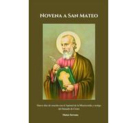 Novena a San Mateo: Nueve días de oración con el Apóstol de la Misericordia y testigo del llamado de Cristo