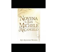 Novena a San Michele Arcangelo: novena cattolica protezione spirituale