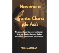 Novena a Santa Clara de Asís: Un devocional de nueve días con oración diaria, lectura de las Escrituras y devoción eucarística.