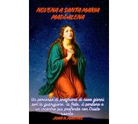 NOVENA A SANTA MARIA MADDALENA: Un percorso di preghiera di nove giorni per la guarigione, la fede, il perdono e un incontro più profondo con Cristo risorto.