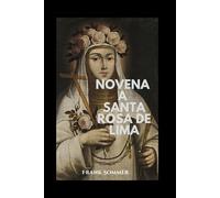 Novena a Santa Rosa de Lima: Patrona de las Américas, Modelo de Pureza y Humildad