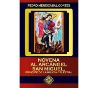 Novena al Arcángel San Miguel, Príncipe de la Milicia Celestial