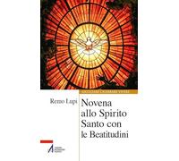Novena allo Spirito Santo con le beatitudini (Ascoltare celebrare vivere. Sussidi)