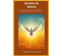 NOVENA DE GRACIA: Nueve días de oración por la esperanza, la sanación y la entrega total a Dios