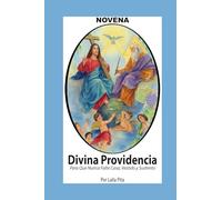 Novena De La Divina Providencia Para Pedirle Que Nunca Falte Casa, Vestido Y Sustento