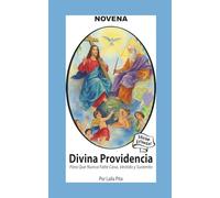 Novena De La Divina Providencia Para Pedirle Que Nunca Falte Casa, Vestido Y Sustento: Edición Estándar